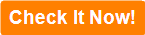 Check It Now!